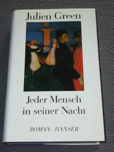 Jeder Mensch in seiner Nacht, Aus dem Französischen von Ernst Sander, - Green, Julien