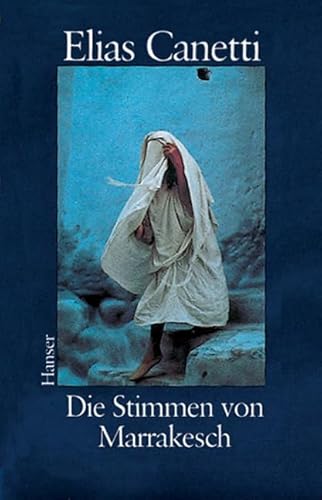 Die Stimmen von Marrakesch - Canetti, Elias