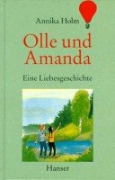 Imagen de archivo de Olle und Amanda: Eine Liebesgeschichte Holm, Annika; Torudd, Cecilia and Mathieu, Anna a la venta por tomsshop.eu