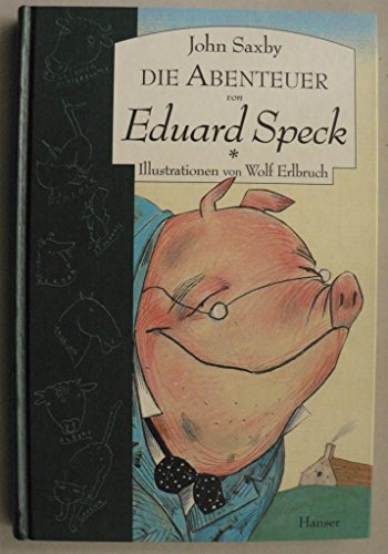 Die Abenteuer von Eduard Speck. Illustrationen von Wolf Erlbruch