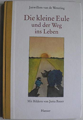 Beispielbild fr Die kleine Eule und der Weg ins Leben. zum Verkauf von Books From California