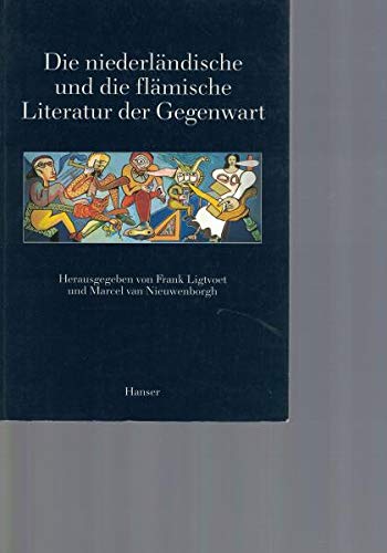 Die niederländische und die flämische Literatur der Gegenwart.