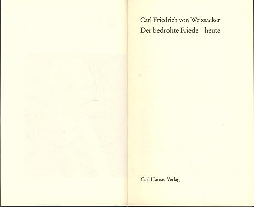 Beispielbild fr Der bedrohte Friede - heute Weizscker, Carl Friedrich von zum Verkauf von BUCHSERVICE / ANTIQUARIAT Lars Lutzer