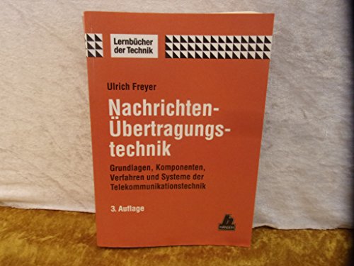 Beispielbild fr Nachrichten-bertragungstechnik: Grundlagen, Komponenten, Verfahren und Systeme der Telekommunikationstechnik 3. Auflage zum Verkauf von medimops