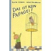 Stock image for Das ist kein Papagei! for sale by Goldstone Books