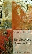 Beispielbild für Die Klage des Distelfinken. Roman. Aus dem Italienienischen von Sigrid Vagt. zum Verkauf von Antiquariat Bader Tübingen