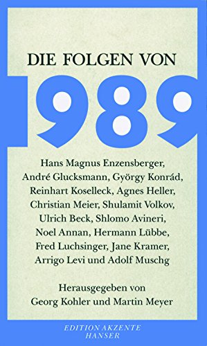 Die Folgen von 1989 Herausgegeben von Georg Kohler und Martin Meyer.