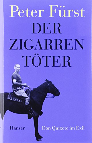 Stock image for Der Zigarrentter: Don Quixote im Exil for sale by Die Buchgeister