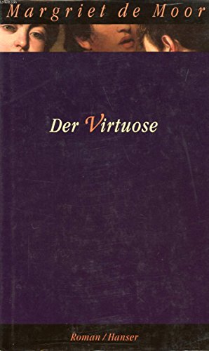 Beispielbild fr Der Virtuose - Roman zum Verkauf von Antiquariat Buchtip Vera Eder-Haumer