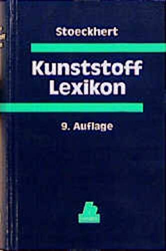 Kunststoff- Lexikon. - Stoeckhert, Klaus, Woebcken, Wilbrand