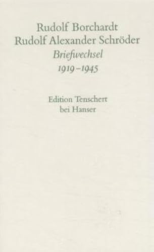 9783446180208: Gesammelte Briefe: 3. Abteilung Band II: Rudolf Borchardt / Rudolf Alexander Schrder, Briefwechsel 1919 - 1945: Abt. III/Bd. 2