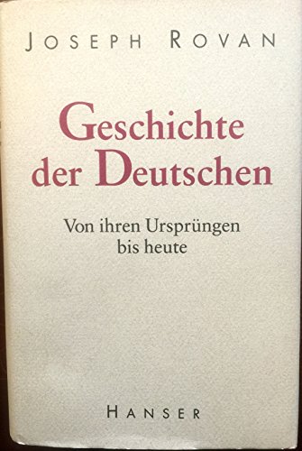 Stock image for Die Geschichte der Deutschen: Von ihren Ursprngen bis heute for sale by Versandantiquariat Felix Mcke