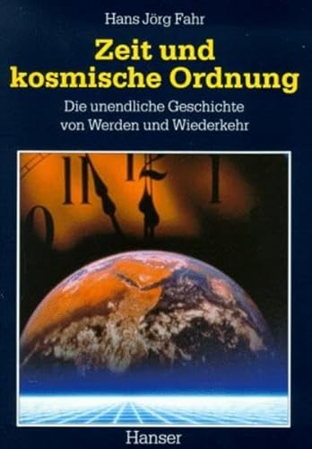 Stock image for Zeit und kosmische Ordnung : Die unendliche Geschichte von Werden und Wiederkehr for sale by Buchpark