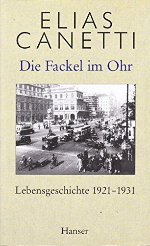 Beispielbild fr Die Fackel im Ohr : Lebensgeschichte 1921 - 1931. zum Verkauf von medimops