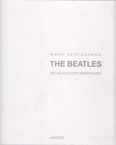Beispielbild fr The Beatles: Die Geschichte ihrer Musik zum Verkauf von Versandantiquariat Felix Mcke