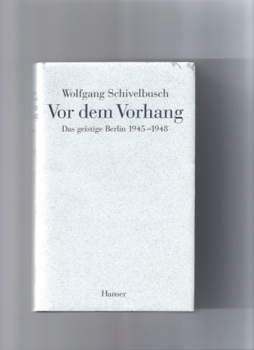 Beispielbild fr Vor dem Vorhang: Das geistige Berlin 1945-1948 zum Verkauf von medimops