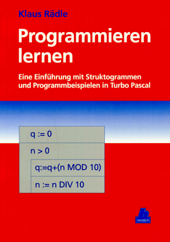 Beispielbild fr Programmieren lernen. : Eine Einfhrung mit Struktogrammen und Programmbeispielen in Turbo-Pascal. (_NM) zum Verkauf von Buchpark