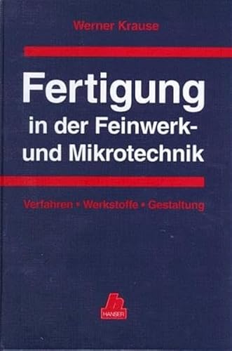 Stock image for Fertigung in der Feinwerk- und Mikrotechnik: Verfahren - Werkstoffe - Gestaltung for sale by medimops