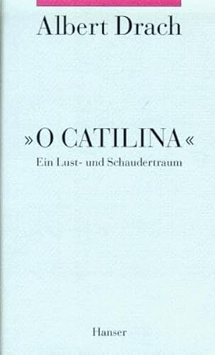 Stock image for O Catilina. Ein Lust- und Schaudertraum for sale by medimops