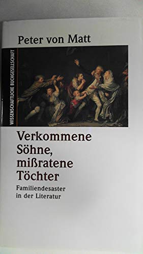 9783446182936: Verkommene Shne, miratene Tchter. Familiendesaster in der Literatur