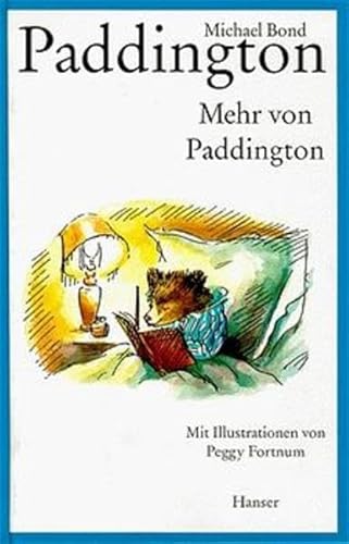 Mehr von Paddington. ( Ab 8 J.). (9783446183155) by Bond, Michael; Fortnum, Peggy