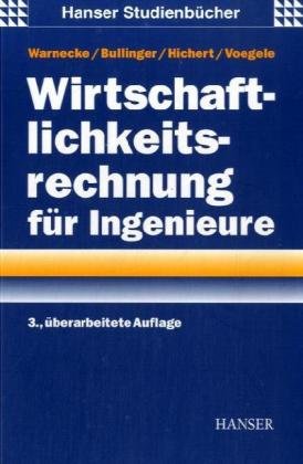 Wirtschaftlichkeitsrechnung für Ingenieure - Warnecke, Hans-Jürgen, Hans-Jörg Bullinger und Rolf Hichert