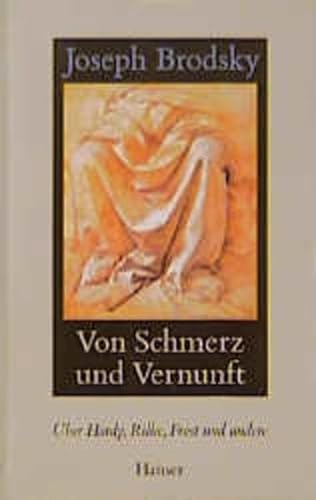 Imagen de archivo de Von Schmerz und Vernunft: ber Hardy, Rilke, Frost und andere a la venta por medimops