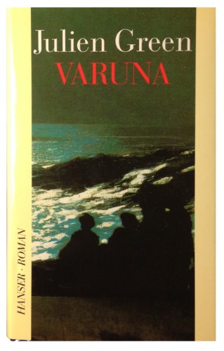 Varuna: Roman - Julien Green