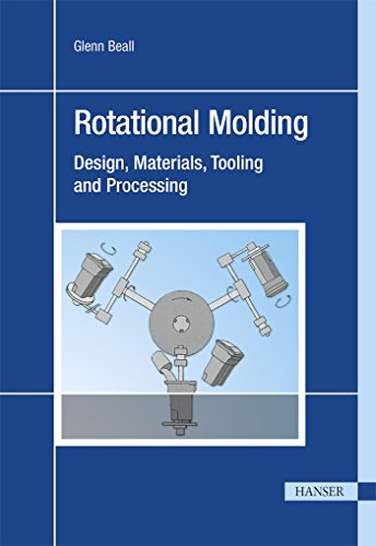 9783446187900: Rotational Molding: Design, Materials, Tooling, and Processing