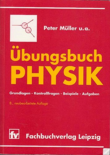 Stock image for bungsbuch Physik: Grundlagen - Kontrollfragen - Beispiele for sale by medimops