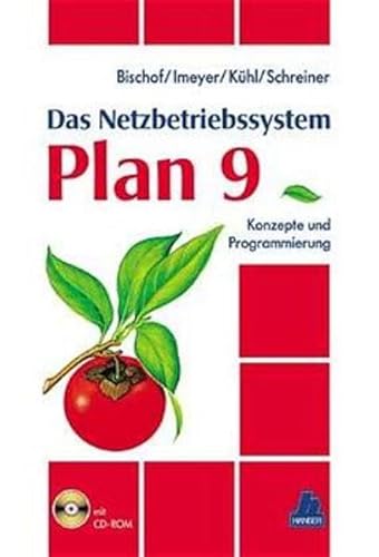 Beispielbild fr Das Netzbetriebssystem Plan 9: Konzepte und Programmierung Gebundene Ausgabe von Hans-Peter Bischof (Autor), Gunter Imeyer (Autor), Bernhard Khl (Autor), Axel-Tobias Schreiner (Autor) zum Verkauf von BUCHSERVICE / ANTIQUARIAT Lars Lutzer