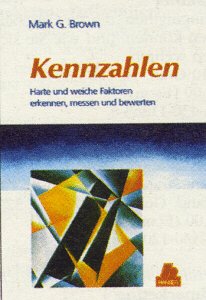 Stock image for Kennzahlen: Harte und weiche Faktoren erkennen, messen und bewerten for sale by medimops