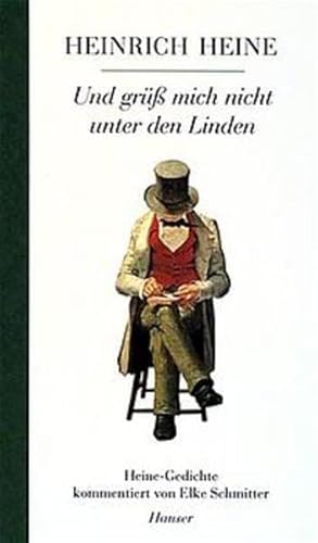 9783446189355: Und gr mich nicht unter den Linden. Gedichte von Heinrich Heine kommentiert von Elke Schmitter.