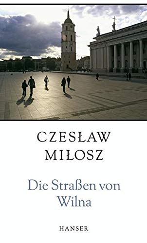 Die Strassen von Wilna. - Milosz, Czeslaw.