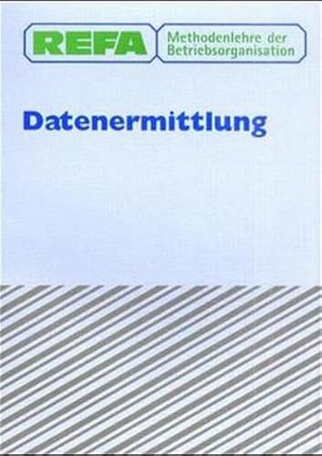 Beispielbild fr REFA Methodenlehre der Betriebsorganisation, Datenermittlung: Bd. 2 Betriebsorganisation u. Unternehmensentwicklung REFA Verband f. Arbeitsgestaltung Systeme vorbestimmter Zeiten, Zeitaufnahme, Multimomentaufnahme, Berechnen von Prozesszeiten, Weitere Methoden zur Ermittlung von Daten, Erholungszeit, Planzeiten, Gruppen und Mehrstellenarbeit, Kennzahlen zum Verkauf von BUCHSERVICE / ANTIQUARIAT Lars Lutzer