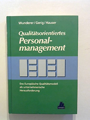 QualitÃ¤tsorientiertes Personalmanagement. (9783446190603) by Wunderer, Rolf; Gerig, Valentin; Hauser, Rainer