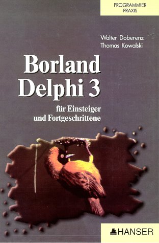 Stock image for Borland Delphi 3: fr Einsteiger und Fortgeschrittenen for sale by medimops