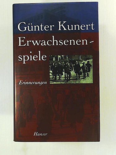 Erwachsenenspiele: Erinnerungen (German Edition) (9783446191549) by Kunert, GuÌˆnter