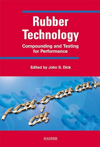 9783446191860: Rubber Technology: Compounding and Testing for Performance