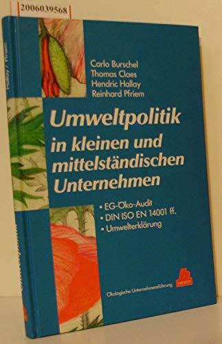 Imagen de archivo de Umweltpolitik in kleinen und mittelstndischen Unternehmen : EG-ko-Audit, DIN ISO EN 14001 ff., Umwelterklrung. a la venta por Antiquariat + Buchhandlung Bcher-Quell