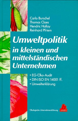 Umweltpolitik in kleinen und mittelständischen Unternehmen. EG-Öko-Audit, DIN ISO EN 14001 ff., U...