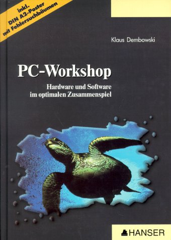 Beispielbild fr PC-Workshop : Hardware und Software im optimalen Zusammenspiel ; [inkl. DIN A2-Poster mit Fehlersuchbumen]. zum Verkauf von Antiquariat + Buchhandlung Bcher-Quell