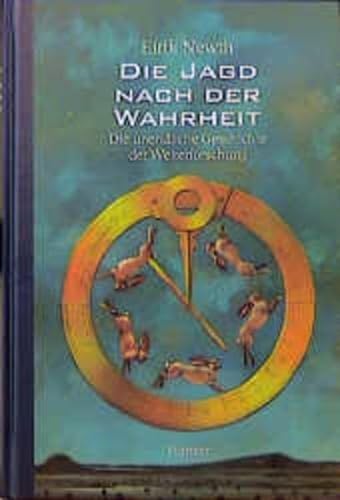 Stock image for Die Jagd nach der Wahrheit: Die unendliche Geschichte der Weltforschung for sale by ABC Versand e.K.