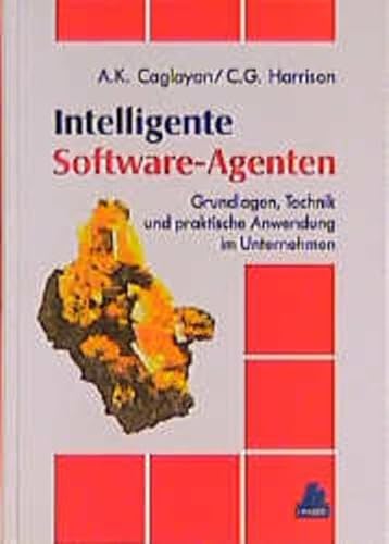 Beispielbild fr Intelligente Software- Agenten. Grundlagen, Technik und praktische Anwendung im Unternehmen zum Verkauf von medimops