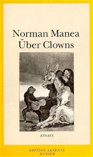 Ãœber Clowns. Essays. (9783446192980) by Manea, Norman