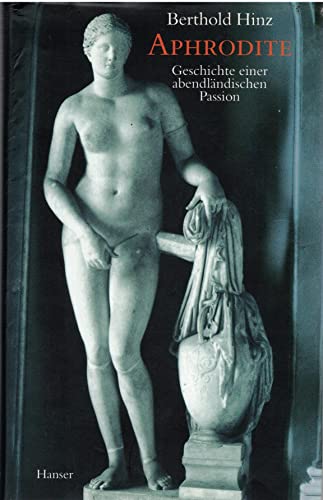 Beispielbild fr Aphrodite: Geschichte einer abendlndischen Passion zum Verkauf von medimops