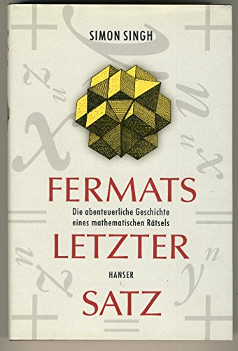 9783446193130: Fermats letzter Satz : die abenteuerliche Geschichte eines mathematischen Rtsels.