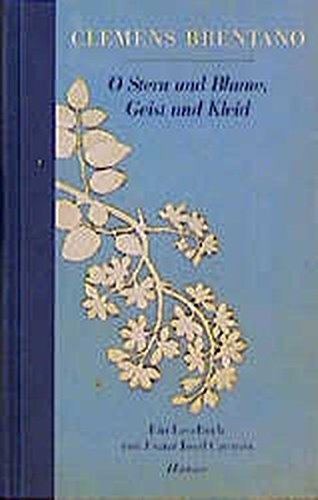 9783446193147: O Stern und Blume, Geist und Kleid. Ein Lesebuch von Franz Josef Czernin