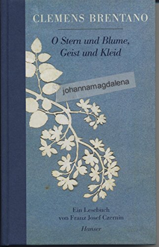 9783446193147: O Stern und Blume, Geist und Kleid: Gedichte (German Edition)