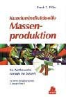 9783446193369: Kundenindividuelle Massenproduktion: Die Wettbewerbsstrategie der Zukunft mit einer Einfhrung von B. Joseph Pine II